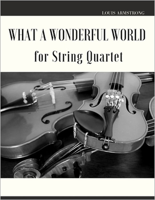 What a Wonderful World for String Quartet by Giordano Muolo, Louis Armstrong