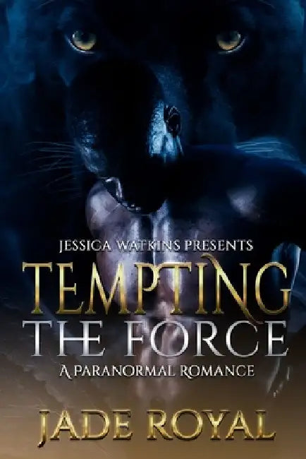 Tempting the Force: a Paranormal Romance by Jade Royal