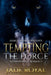 Tempting the Force: a Paranormal Romance by Jade Royal