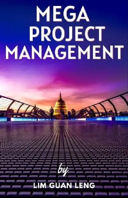 Mega Project Management: Culture, Economy, and Society by Lim Guan Leng