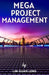 Mega Project Management: Culture, Economy, and Society by Lim Guan Leng