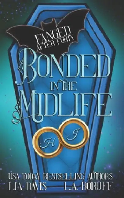 Bonded in the Midlife: A Paranormal Women's Fiction Novel by L. a. Boruff