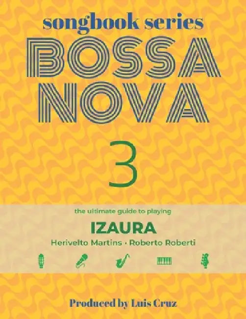 Songbook Series: Bossa Nova - Volume 3: Izaura by Luis Cruz