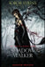Shadow Walker, Shadow Weaver by Soror Syrinx