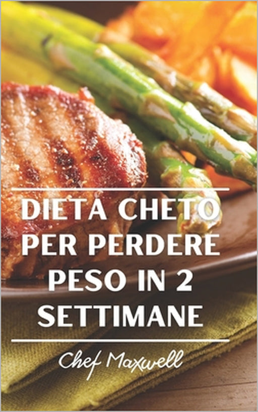 Dieta Cheto Per Perdere Peso in 2 Settimane by Chef Maxwell