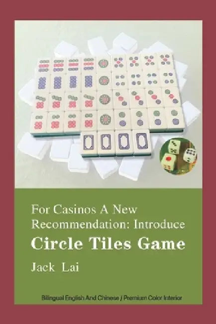 For Casinos A New Recommendation: Introduce Circle Tiles Game by Jack Lai