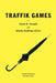 Traffik Games by Sheila Hollihan-Elliot