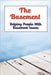 The Basement: Helping People With Basement Issues by Marybeth Pantera