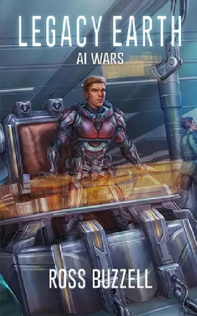 AI Wars: Legacy Earth 4 by Ross Buzzell