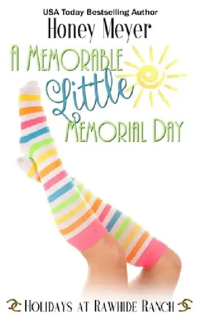 A Memorable Little Memorial Day by Rawhide Authors