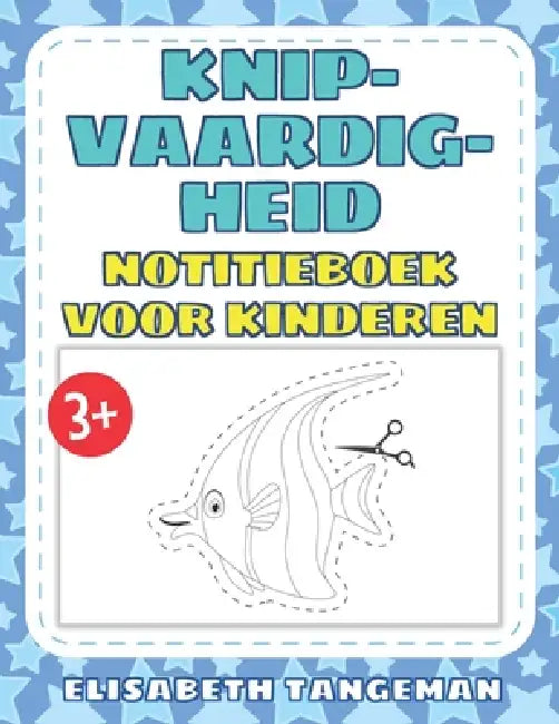 Knipvaardigheid notitieboek voor kinderen: Schaar oefenboek met zeediervormen voor peuters en kleuters - knip- en kleuractiviteiten voor 3+ by Elisabeth Tangeman