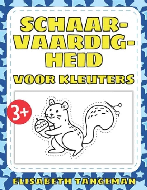 Schaarvaardigheid voor kleuters: Schaar Oefenboek met dierenvormen voor kinderen en peuters - knip- en kleuractiviteiten voor 3+ by Elisabeth Tangeman