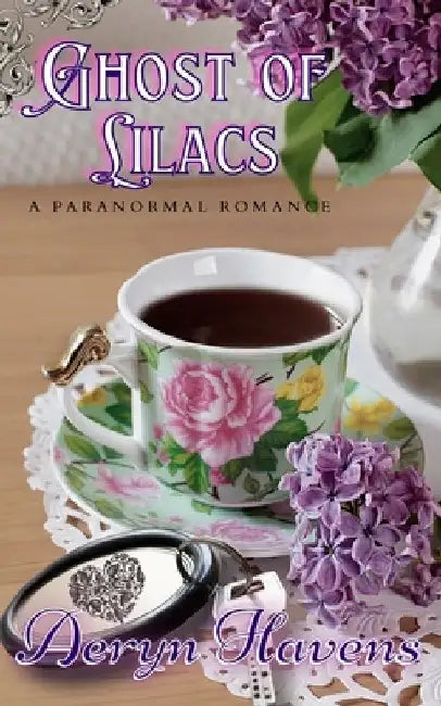 Ghost of Lilacs: A Paranormal Romance by Aeryn Havens