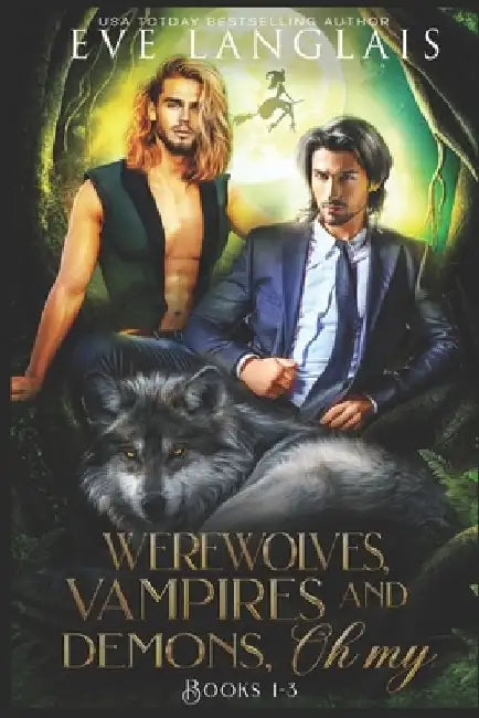 Werewolves, Vampires and Demons, Oh My: Books 1 - 3 by Eve Langlais