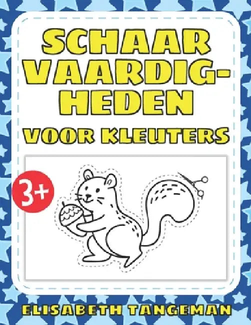 Schaar vaardigheden voor kleuters: Schaar Oefenboek met dierenvormen voor kinderen en kleuters - knip- en kleuractiviteiten voor 3+ by Elisabeth Tangeman