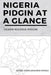 Nigeria Pidgin At a Glance: Learn Nigeria Pidgin by Moses Osemudiamen Eigbe