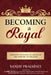 Becoming a Royal: Assuming Your Role as a Royal in the Tapestry of Creation by Bhavna Prajapati