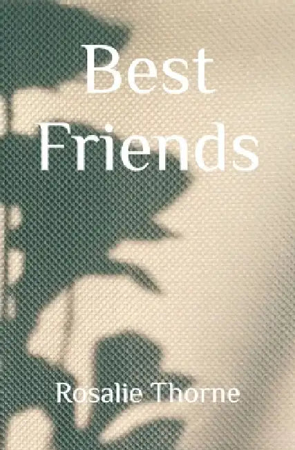 "Best Friends" by Rosalie Thorne