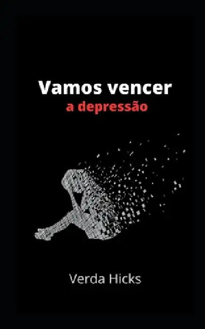 Vamos vencer a depressão by Verda Hicks
