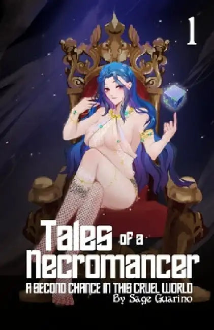 Tales of a Necromancer: A Second Chance In This Cruel World (Light Novel) Volume 1 by Sage Guarino