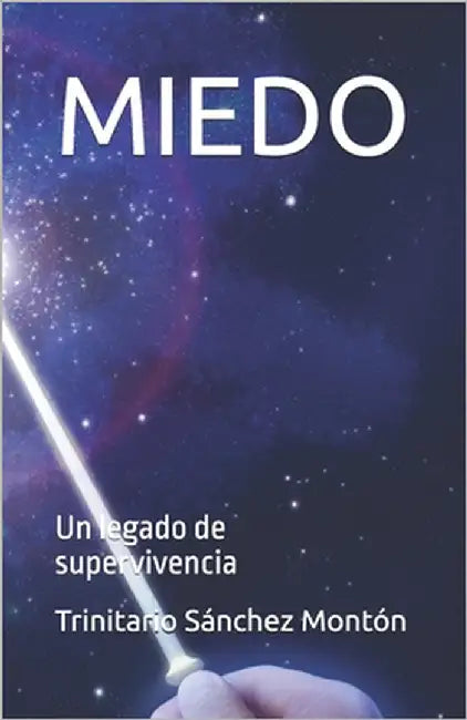 Miedo: Un legado de supervivencia by Sánchez Montón, Trinitario