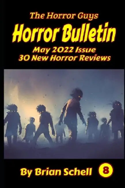 Horror Bulletin Monthly May 2022 by Brian Schell
