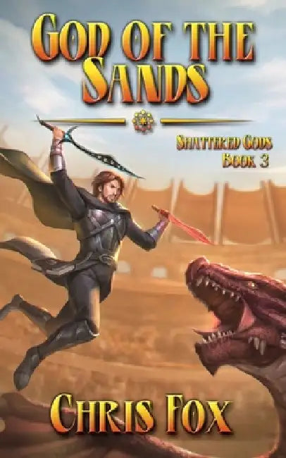 God of the Sands: An Epic Fantasy Progression Saga by Chris Fox