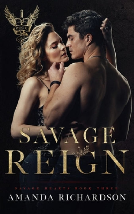 Savage Reign: A Reverse Harem Romance by Amanda Richardson