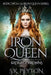 Iron Queen: Battle of Crowns by S. K. Peyton