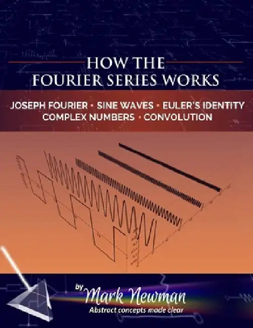 How the Fourier Series Works by Mark Newman