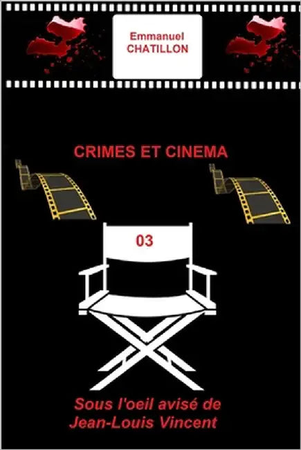 Crimes Et Cinema 03 by Chatillon, Emmanuel