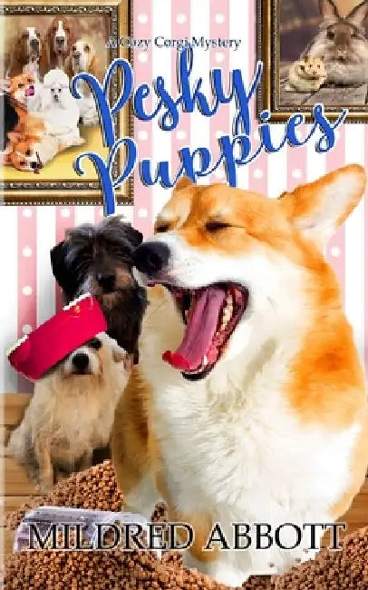 Pesky Puppies by Mildred Abbott