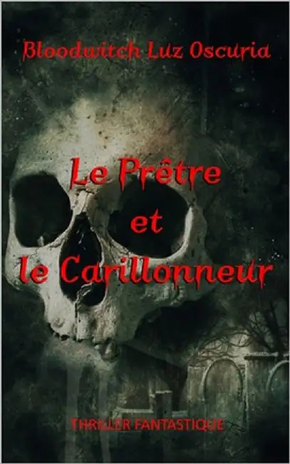 Le Prêtre et le Carillonneur by Luz Oscuria, Bloodwitch
