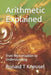 Arithmetic Explained: From Memorization to Understanding by Ronald T. Kneusel