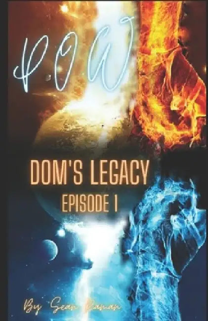 P.O.W: Dom's Legacy: Episode 1 by Elishiva Raman