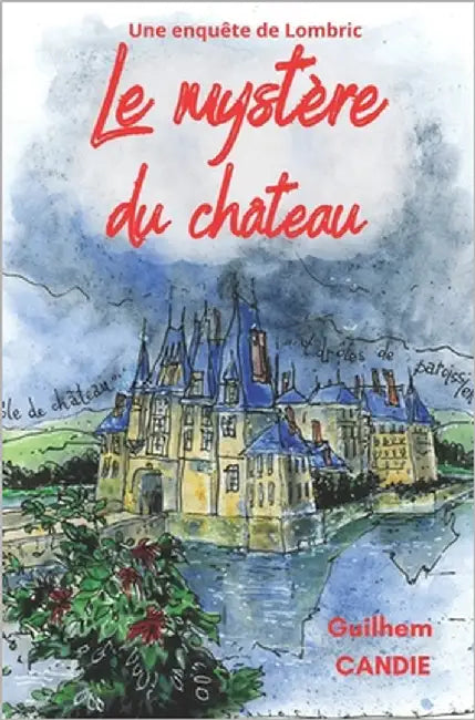 Le mystère du château by Candie, Guilhem