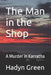 The Man in the Shop: A Murder in Karratha by Hadyn R. Green Apm