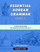 Essential Korean Grammar Level 1: For beginners by Geun Young Woo