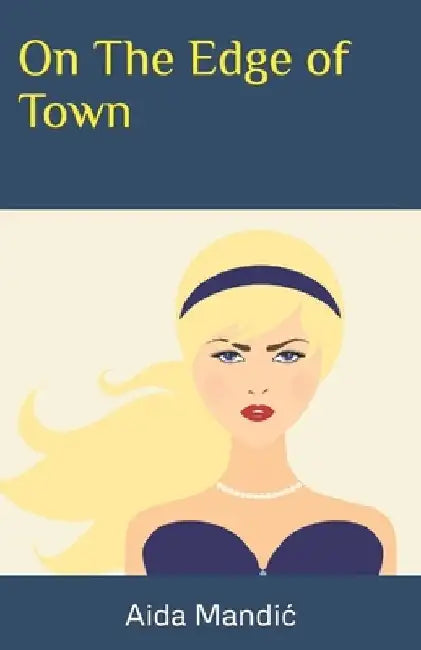 On The Edge of Town by Aida Mandic