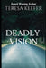 Deadly Vision by Teresa Keefer