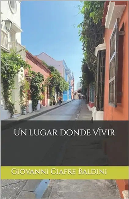 Un lugar donde Vivir by Ciafre Baldini, Giovanni
