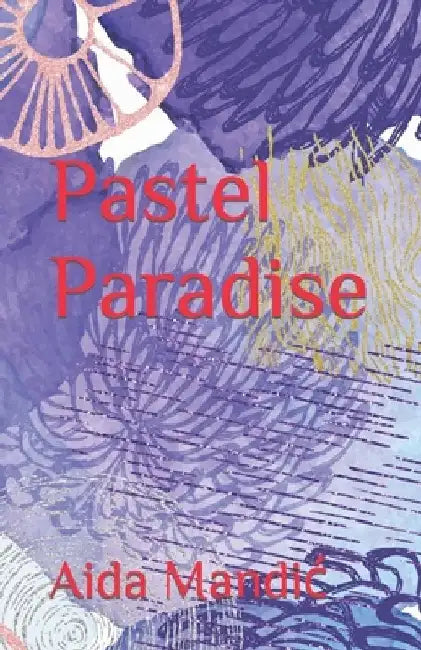 Pastel Paradise by Aida Mandic