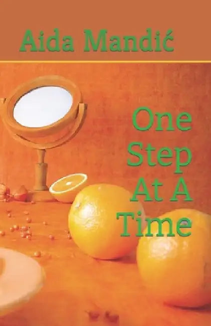 One Step At A Time by Aida Mandic