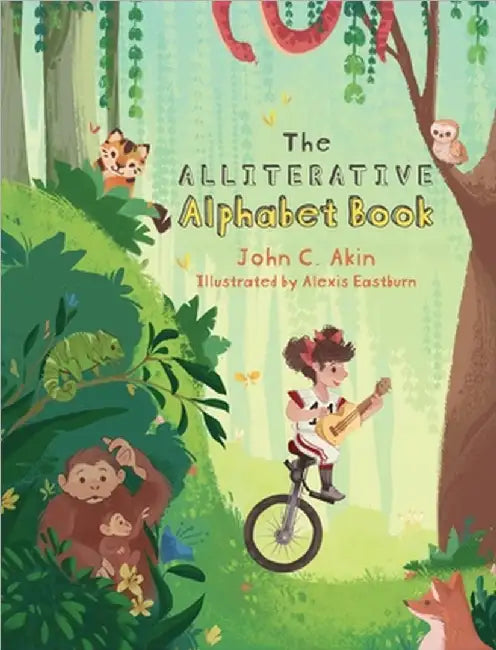 The Alliterative Alphabet Book by Akin, John C.
