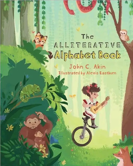 The Alliterative Alphabet Book by Akin, John C.