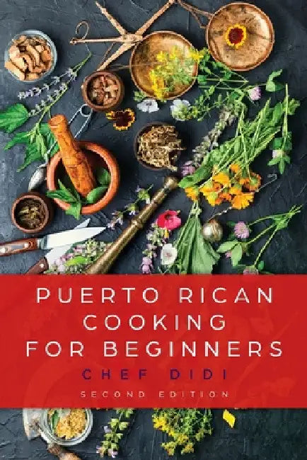 Puerto Rican Cooking for Beginners by Chef Didi