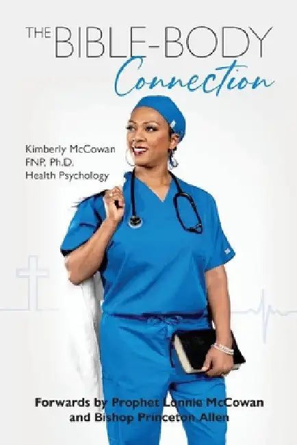 The Bible-Body Connection by Kimberly McCowan Fnp
