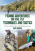 Fishing Adventures on The Fly Techniques and Tactics by Dave Agness