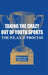 Taking the Crazy Out of Youth Sports: The P.E.A.C.E. Process by Coach Rick Keltner