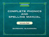 Complete Phonics and Spelling Manual Instructor Book: Phonics Rules and Spelling Patterns by Barbara McNamara